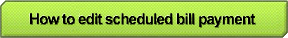 How to edit scheduled bill payment