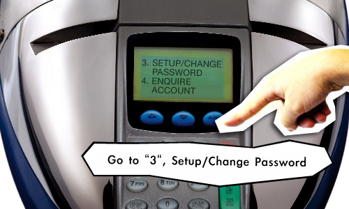 Go to "3", Setup/Change Password