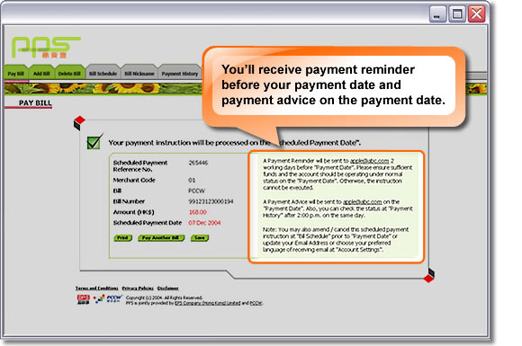 You'll receive payment reminder before your payment date and payment advice on the payment date.